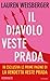 Il diavolo veste Prada by Lauren Weisberger