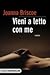 Vieni a letto con me