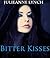 Bitter Kisses (Prequel to The Shadow World series): Vampire Angel Romance