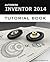 Autodesk Inventor 2014 Tutorial Book