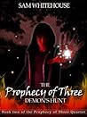 The Demon's Hunt (An Urban Fantasy For Teens) (The Prophecy of Three Quartet Book 2)