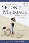 Saving Your Second Marriage Before It Starts: Nine Questions to Ask Before - and After - You Remarry, Workbook for Men