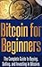 Bitcoin for Beginners by Billy Ritz Bitcoin for Beginners by Billy Ritz