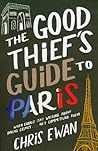 The Good Thief's Guide to Paris by Chris Ewan The Good Thief's Guide to Paris by Chris Ewan