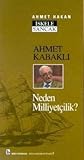 Ahmet Kabaklı Neden Milliyetçilik?