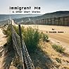 Immigrant Me & Other Short Stories by C. Osvaldo Gomez