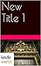The Foreworld Saga:Title Test (Kindle Worlds Short Story)