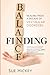 Finding Balance by Sue Hickey