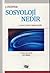 Sosyoloji Nedir?