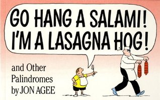 Go Hang a Salami! I'm a Lasagna Hog!: and Other Palindromes (Paperback)