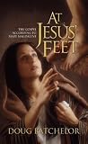 At Jesus Feet by Doug Batchelor