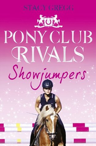 Showjumpers (Pony Club Rivals, #2)