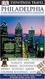 Philadelphia and the Pennsylvania Dutch Country by D.K. Publishing