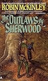 The Outlaws of Sherwood by Robin McKinley