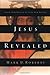 Jesus Revealed: Know Him Be...