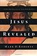 Jesus Revealed by Mark D. Roberts