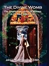 The Divine Womb "...