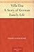 Villa Elsa A Story of German Family Life by Stuart Oliver Henry