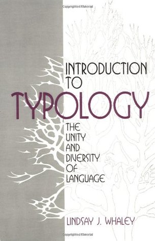 Introduction to Typology: The Unity and Diversity of Language (Paperback)