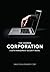 The Hidden Corporation: A Data Management Security Novel