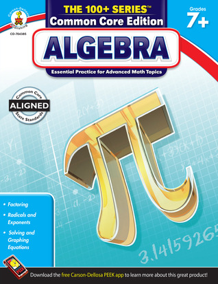 Carson Dellosa The 100 Series Algebra Workbook, Math Book for Grades 7 and Up Covering Fractions, Ratio, Algebraic Expressions, and More, Classroom or Homeschool Curriculum (Volume 2)