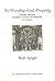 To Worship God Properly: Tensions Between Liturgical Custom and Halakhah in Judaism (Monographs of the Hebrew Union College)