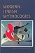 Modern Jewish Mythologies