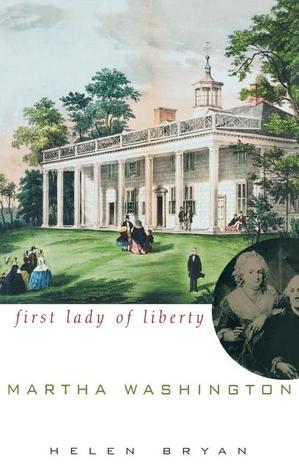 Martha Washington: First Lady of Liberty (Hardcover)