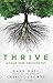 Thrive: Digging Deep, Reach...