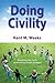 Doing Civility by Kent M. Weeks