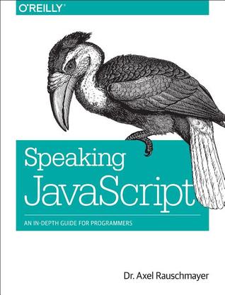 Speaking JavaScript: An In-Depth Guide for Programmers (Paperback)