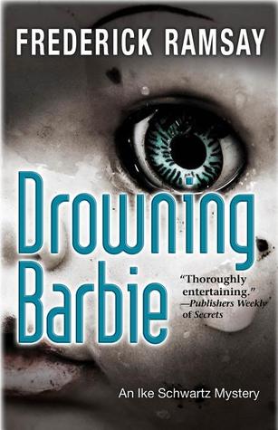 Drowning Barbie (Ike Schwartz Series, 9)
