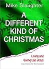 A Different Kind of Christmas: Devotions for the Season
