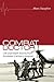 Combat Doctor: Life and Death Stories from Kandahar’s Military Hospital