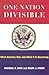 One Nation Divisible: What America Was and What It Is Becoming