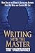 Writing With The Master
