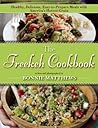 Freekeh Cookbook: Healthy, Delicious, Easy-to-Prepare Meals with America's Hottest Grain Freekeh Cookbook: Healthy, Delicious, Easy-to-Prepare Meals with America's Hottest Grain