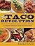 The Taco Revolution: Over 1...