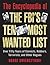 The Encyclopedia of the FBI's Ten Most Wanted List: Over Fifty Years of Convicts, Robbers, Terrorists, and Other Rogues