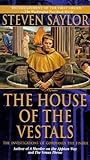 The House of the Vestals by Steven Saylor
