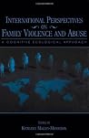 International Perspectives on Family Violence and Abuse International Perspectives on Family Violence and Abuse