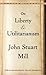 On Liberty and Utilitarianism (Bantam Classics)