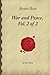War and Peace, Vol. 2 of 2 by Leo Tolstoy War and Peace, Vol. 2 of 2 by Leo Tolstoy