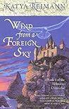 Wind from a Foreign Sky (Tielmaran Chronicles, #1) Wind from a Foreign Sky (Tielmaran Chronicles, #1)