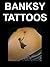 Banksy Tattoo Designs
