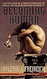Becoming Human by Valerie J. Freireich
