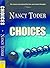 Choices by Nancy Toder