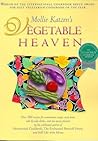 Mollie Katzen's Vegetable Heaven by Mollie Katzen Mollie Katzen's Vegetable Heaven by Mollie Katzen