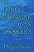 The Lonely Crossing of Juan Cabrera by J. Joaquin Fraxedas