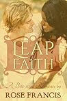 Leap of Faith by Rose Francis Leap of Faith by Rose Francis